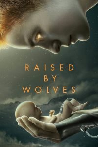 Raised by Wolves: Temporada 1