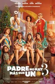 Padre no hay más que uno 3